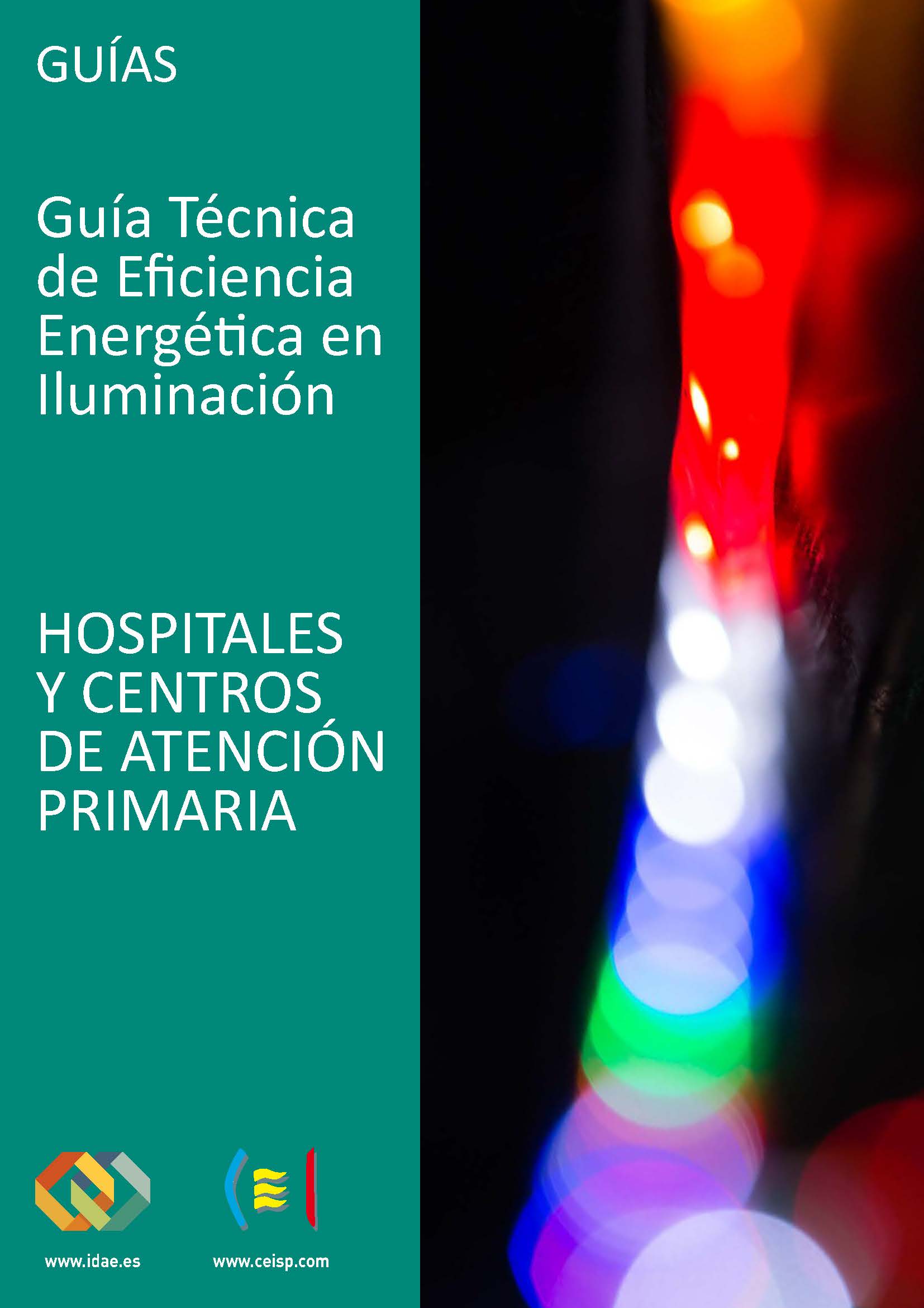 Guía técnica de eficiencia energética en iluminación. Hospitales y centros de atención primaria. 
