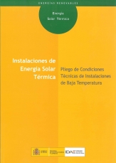 Portada de la publicación: Instalaciones de energía solar térmica : pliego de condiciones técnicas de instalaciones de baja temperatura 