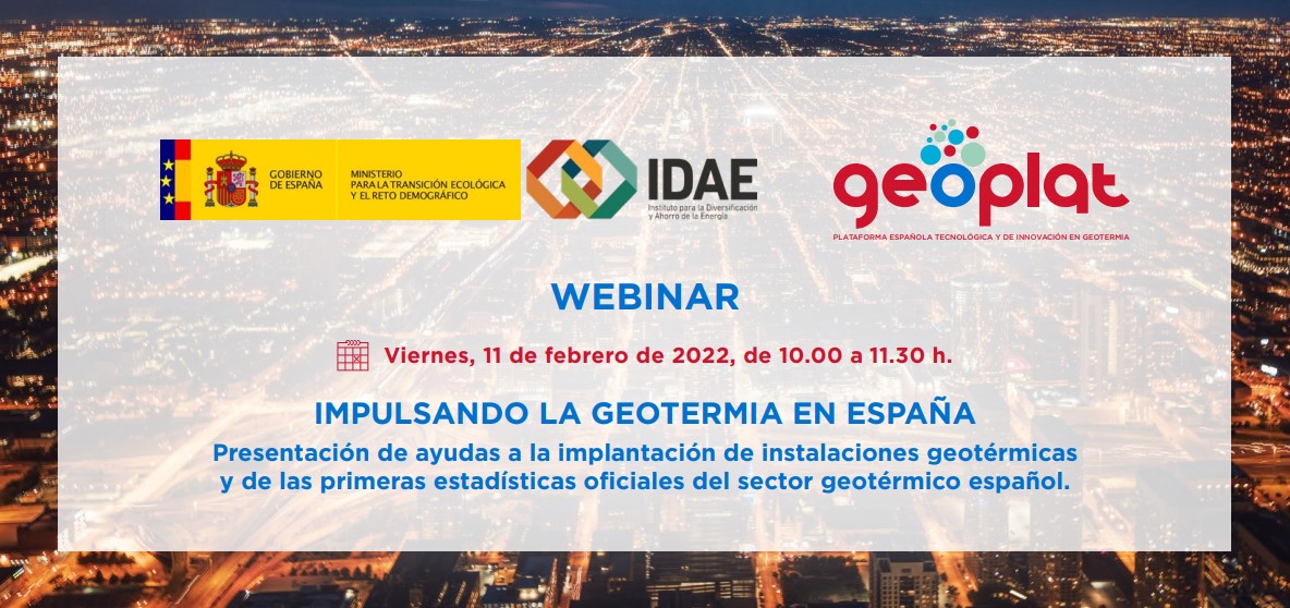 https://www.idae.es/evento/webinar-idaegeoplat-impulsando-la-geotermia-en-espana-presentacion-de-ayudas-la-implantacion